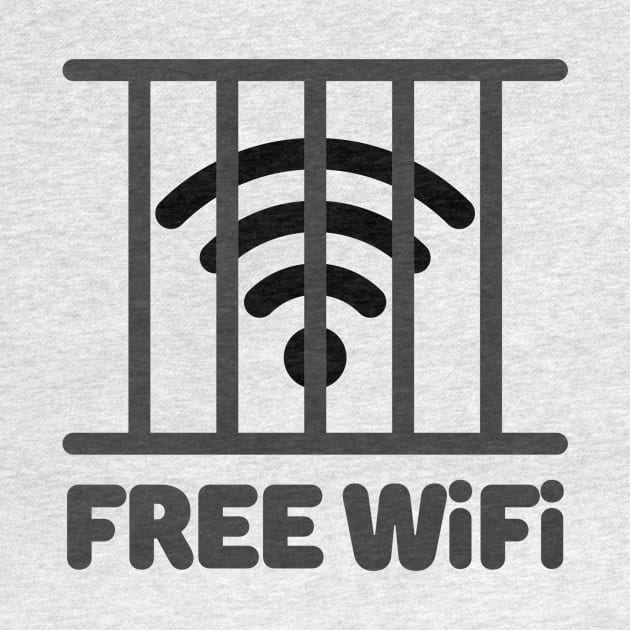 Free WIFI From Jail by FTF DESIGNS